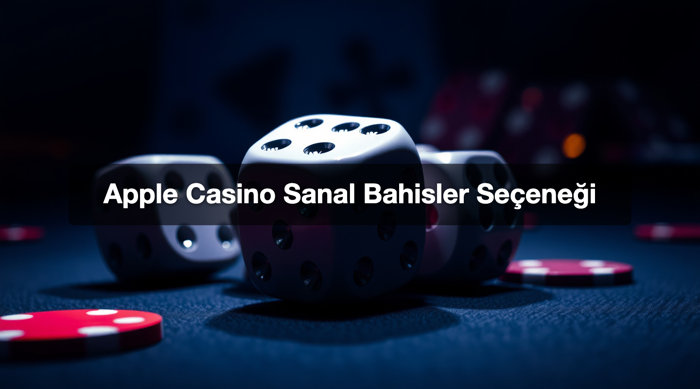 Apple Casino Sanal Bahisler Seçeneği